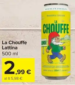 Carrefour Market La Chouffe Lattina offerta
