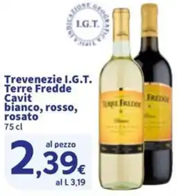 Sigma Trevenezie I.G.T. Terre Fredde Cavit bianco, rosso, rosato offerta