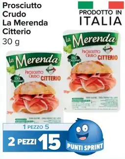 Carrefour Market Prosciutto Crudo La Merenda Citterio offerta
