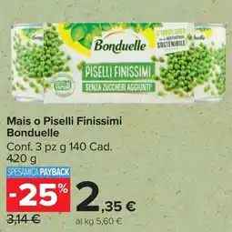 Carrefour Market Mais o Piselli Finissimi Bonduelle offerta