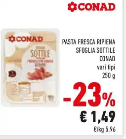 Conad Pasta fresca ripiena sfoglia sottile CONAD vari tipi offerta
