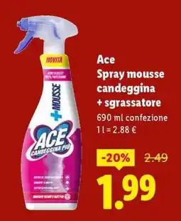 Lidl Ace Spray Mousse Candeggina + Sgrassatore offerta