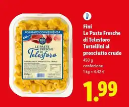 Lidl Fini Le Paste Fresche di Telesforo Tortellini al prosciutto crudo offerta