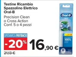 Carrefour Testine Ricambio Spazzolino Elettrico Oral-B offerta