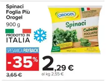 Carrefour Spinaci Foglia Più Orogel offerta