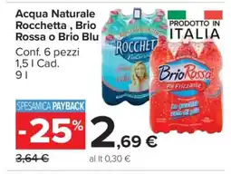 Carrefour Acqua Naturale Rocchetta, Brio Rossa o Brio Blu offerta