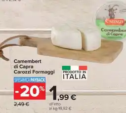 Carrefour Camembert di Capra Carozzi Formaggi offerta