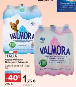 Carrefour Acqua Valmora Naturale o Frizzante offerta