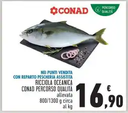 Conad RICCIOLA OCEANICA CONAD PERCORSO QUALITÀ offerta