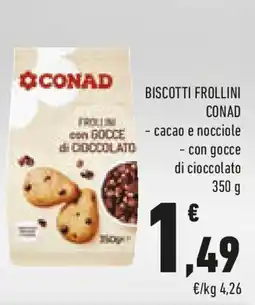 Conad Biscotti frollini CONAD cacao e nocciole con gocce di cioccolato offerta