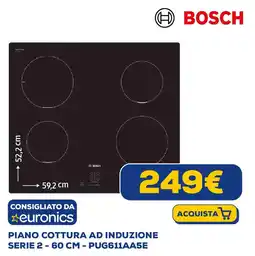 Euronics BOSCH PIANO COTTURA AD INDUZIONE SERIE 2 - 60 CM - PUG611AA5E offerta