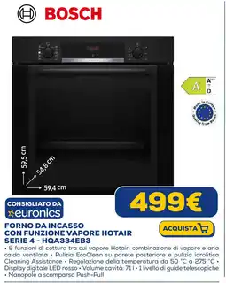 Euronics BOSCH FORNO DA INCASSO CON FUNZIONE VAPORE HOTAIR SERIE 4-HQA334EB3 offerta