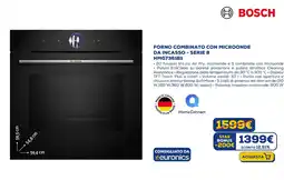 Euronics BOSCH FORNO COMBINATO CON MICROONDE DA INCASSO - SERIE 8 HMG7361B1 offerta