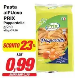 Prix Quality Pasta all'Uovo PRIX Pappardelle offerta