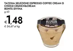 Bennet Tazzina selezione espresso coffee cream o choco crunch&cream BONTA DIVINA offerta