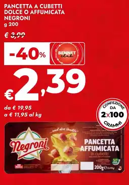 Bennet Pancetta a cubetti dolce o affumicata NEGRONI offerta