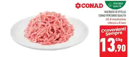 Conad Superstore Macinato di vitello CONAD PERCORSO QUALITÀ offerta