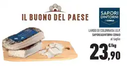 Conad Superstore Lardo di colonnata i.g.p. SAPORI&DINTORNI CONAD offerta