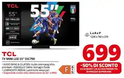 Comet TCL TV MINI LED 55" 55C79K offerta