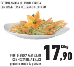 Conad Superstore Fiori di zucca pastellati con mozzarella e alici offerta