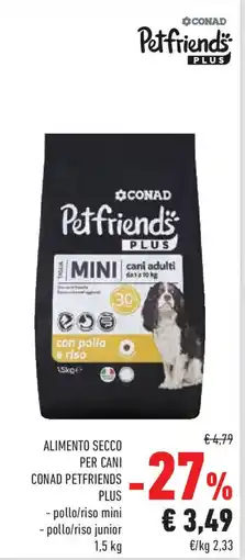 Conad Superstore Alimento secco per cani CONAD PETFRIENDS PLUS offerta