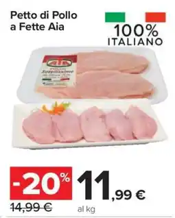 Carrefour PETTO DI POLLO A FETTE AIA offerta