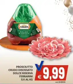 Vivo Supermercati Prosciutto crudo disossato dolce riserva ferrarini s.v. offerta