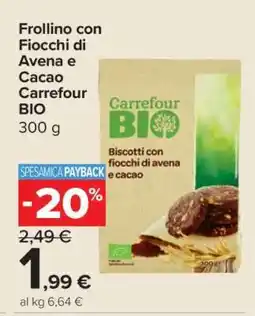 Carrefour Frollino con Fiocchi di Avena e Cacao Carrefour BIO offerta