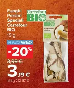 Carrefour Funghi Porcini Speciali Carrefour BIO offerta