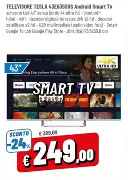 A&O TELEVISORE TESLA 43E635SUS Android Smart Tv offerta