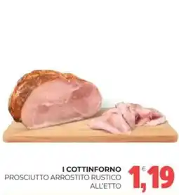 Eté I cottinforno prosciutto arrostito rustico all'etto offerta