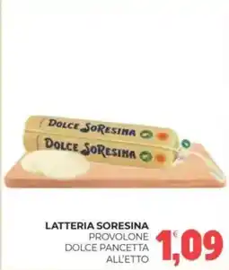 Eté Latteria soresina provolone dolce pancetta all'etto offerta