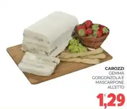 Eté Carozzi gemma gorgonzola e mascarpone all'etto offerta