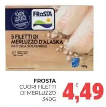 Eté Frosta cuori filetti di merluzzo offerta