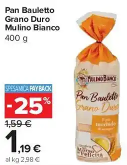 Carrefour Express Pan Bauletto Grano Duro Mulino Bianco offerta