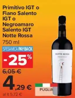 Carrefour Express Primitivo IGT O Fiano Salento IGT o Negroamaro Salento IGT Notte Rossa offerta