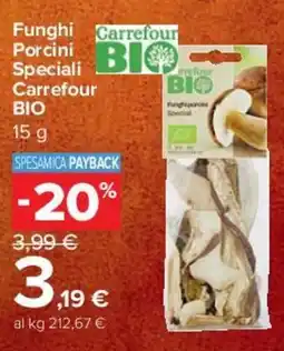 Carrefour Express Funghi Porcini Speciali Carrefour BIO offerta