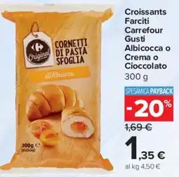 Carrefour Express Croissants Farciti Carrefour Gusti Albicocca o Crema o Cioccolato offerta