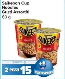 Carrefour Express Saikebon Cup Noodles Gusti Assortiti offerta