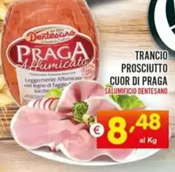Centro Commerciale Discount Trancio prosciutto cuor di praga salumificio DENTESANO offerta
