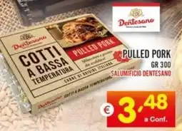 Centro Commerciale Discount Pulled pork salumificio DENTESANO offerta