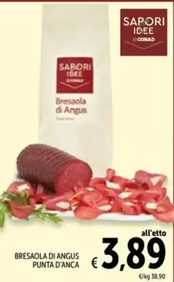 Spazio Conad Bresaola di angus punta d'anca SAPORI IDEE CONAD offerta