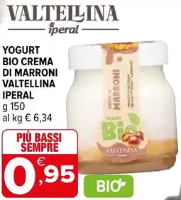Iperal Yogurt bio crema di marroni VALTELLINA IPERAL offerta