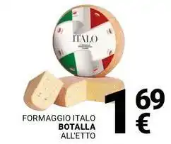 Supermercati Gulliver Formaggio italo BOTALLA offerta