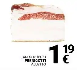 Supermercati Gulliver Lardo doppio PERNIGOTTI offerta
