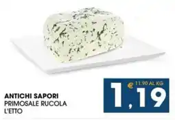 SeBón Supermercati Antichi sapori primosale rucola l'etto offerta