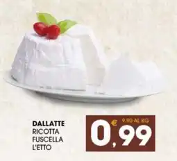 SeBón Supermercati Dallatte ricotta fuscella l'etto offerta