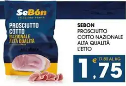 SeBón Supermercati Sebon prosciutto cotto nazionale alta qualità l'etto offerta