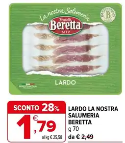 Iperal Lardo la nostra salumeria BERETTA offerta