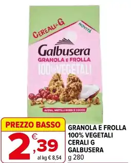 Iperal Granola e frolla 100% vegetali cerali g GALBUSERA offerta